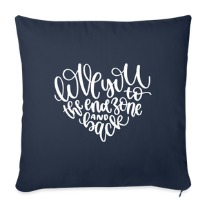 Love You To The End Zone And Back Throw Pillow Cover 18” x 18” - navy