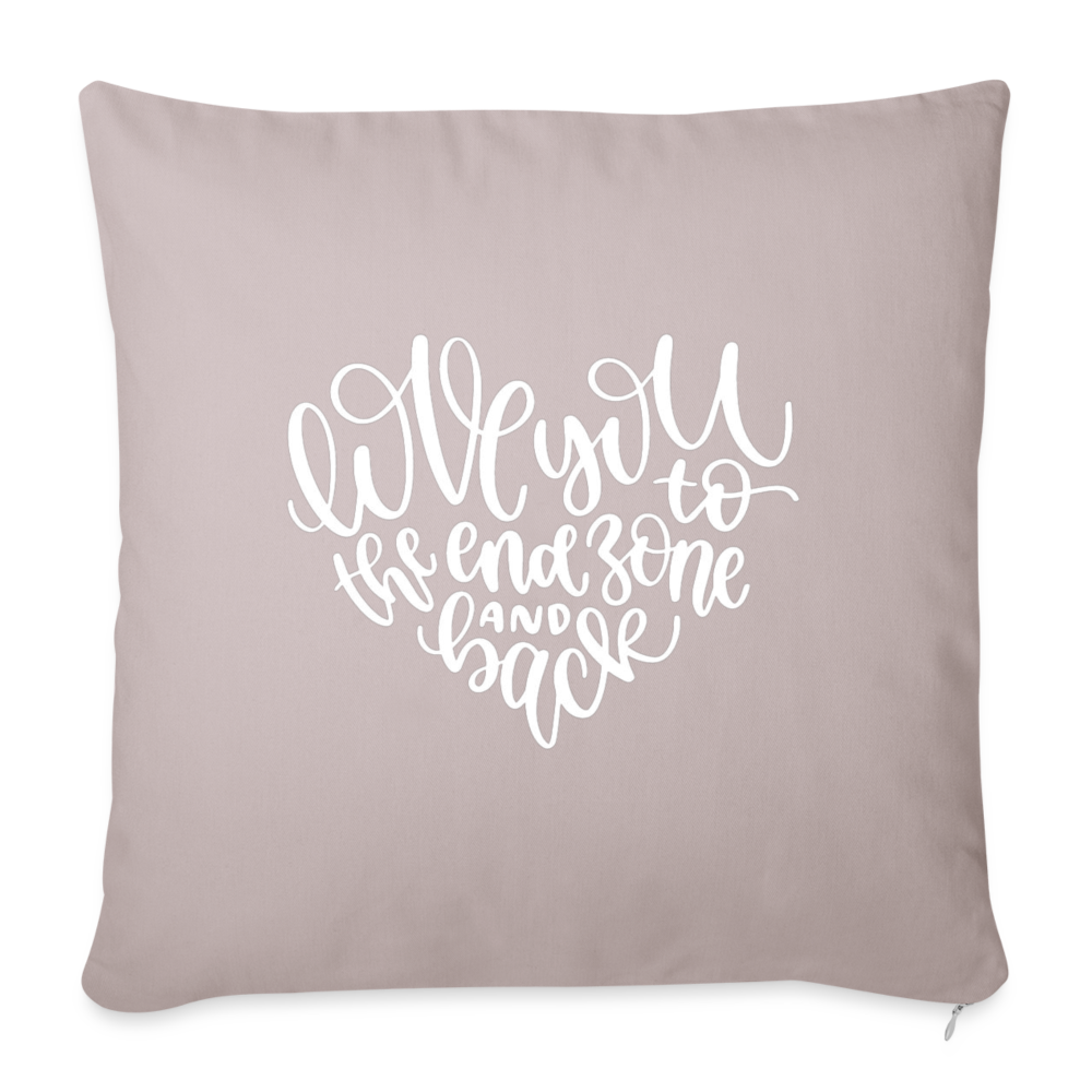 Love You To The End Zone And Back Throw Pillow Cover 18” x 18” - light taupe